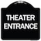 Signmission Designer Series Theater Entrance, Black & White Heavy-Gauge Aluminum Sign, 18" x 18", BW-1818-24431 A-DES-BW-1818-24431 - alternate 1
